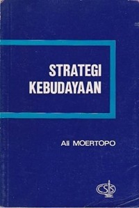 Strategi Kebudayaan / Ali Moertopo