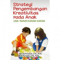 Strategi Pengembangan Kreatifitas Pada Anak Usia Taman Kanak-Kanak