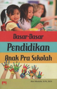 Dasar-Dasar Pendidikan Anak Pra Sekolah