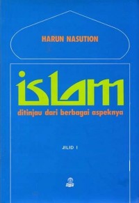 Islam Ditinjau dari Berbagai Aspeknya Jilid 1/Harun Nasution