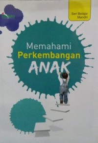 Memahami Perkembangan Anak