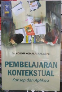 Pembelajaran Konstektual; Konsep dan aplikasi