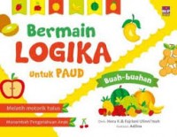 Bermain Logika untuk PAUD:Buah-buahan/Heru Kurniawan dan Fajriani Ulinni'mah