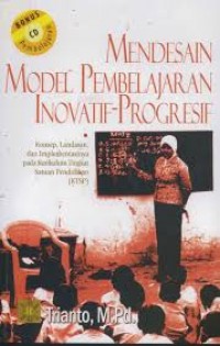 MENDESAIN MODEL PEMBELAJARAN INOVATIF-PROGRESIF