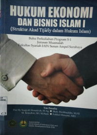Image of Hukum Ekonomi Dan Bisnis Islam; Struktur Akad Tijary dalam Hukum Islam