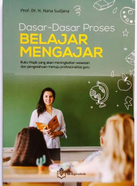 Image of Dasar-Dasar Proses Belajar Mengajar:Teori dan Latihan/Nana Sudjana