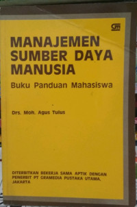 Image of Manajemen sumber daya manusia : Buku Panduan Mahasiswa / Moh. Agus Tulus