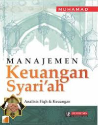 Image of Manajemen Keuangan Syari'ah ; Analisis Fiqh dan Keuangan