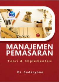 Image of Manajemen Pemasaran; teori dan implementasi