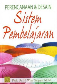 Image of Perencanaan dan Desain Sistem Pembelajaran:Edisi Pertama/Wina Sanjaya