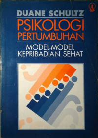 Image of Psikologi Pertumbuhan: Model-model Kepribadian Sehat