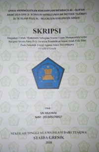 Image of Upaya Meningkatkan Membaca Al-Qur’an Anak Usia Dini 3 -  4 Tahun Menggunakan Metode Tilawati Di Tk Islam Plus Al-Muchlisin Kabupaten Gresik