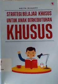 Image of Strategi Belajar Khusus Untuk Anak Berkebutuhan Khusus
