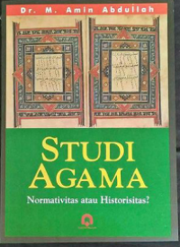 Image of STUDI AGAMA Nromativitas atau Historisitas?