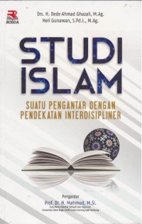 Image of Studi Islam:Suatu Pengantar dengan Pendekatan interdisipliner/Dede Ahmad Ghazali & Heri Gunawan