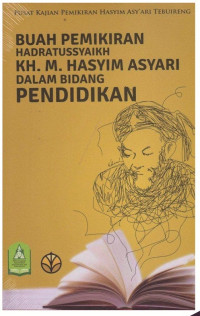 Image of BUAH PEMIKIRAN HADRATUSSYAIKH KH. M. HASYIM ASYARI DALAM BIDANG PENDIDIKAN