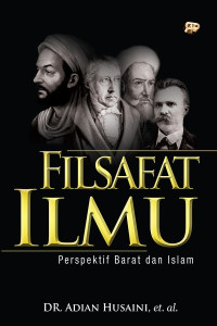 Image of Filsafat Ilmu:Perspektif Barat dan Islam/Adian Husaini