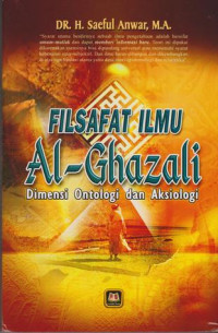 Image of fisafat ilmu al-ghazali; dimensi ontologi dan aksiologi