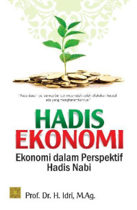 Image of hadis ekonomi; ekonomi dalam perspektif hadis nabi