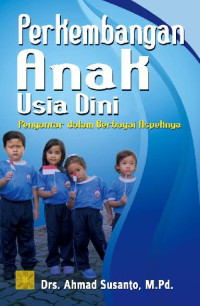 Image of Perkembangan Anak Usia Dini; Pengantar Dalam berbagai Aspek