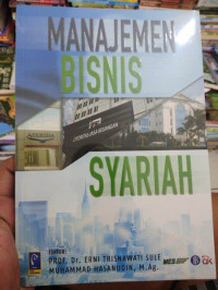 Image of Manajemen bisnis syariah / Prof. Dr. Ernie Tisnawati Sule. DKK ; editor, Dan Hamdan Wildani